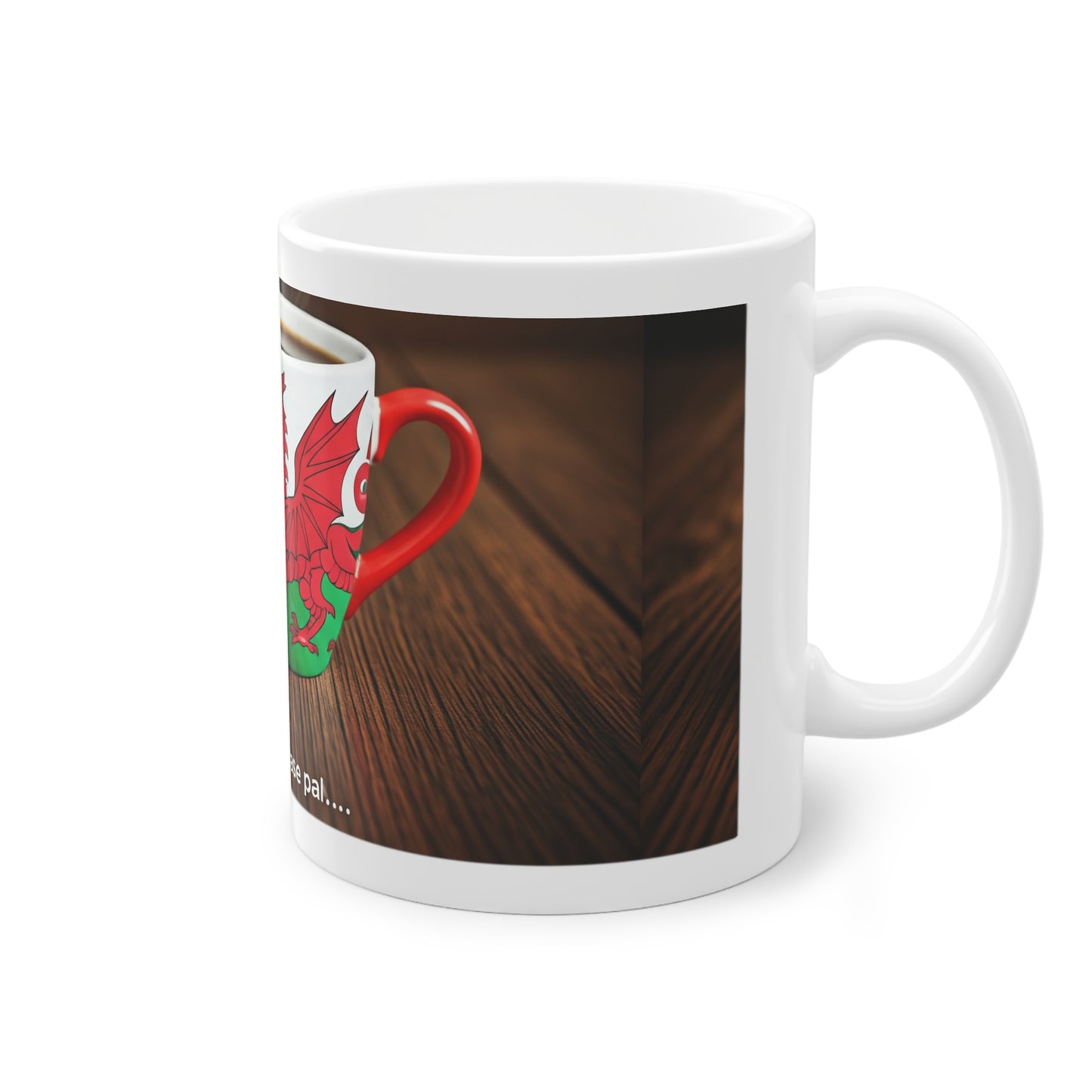 Coffee Mug - Wales Coffee Cup Espresso Coffee Please Pal Saying Banter Welsh Humour